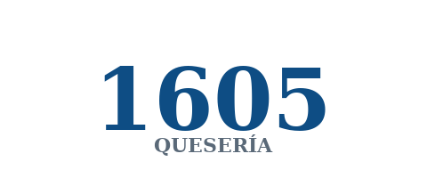 Quesería 1605